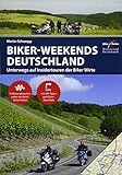  Motorrad Reiseführer Biker Weekends Deutschland: Unterwegs auf den Insidertouren der Biker-Wirte