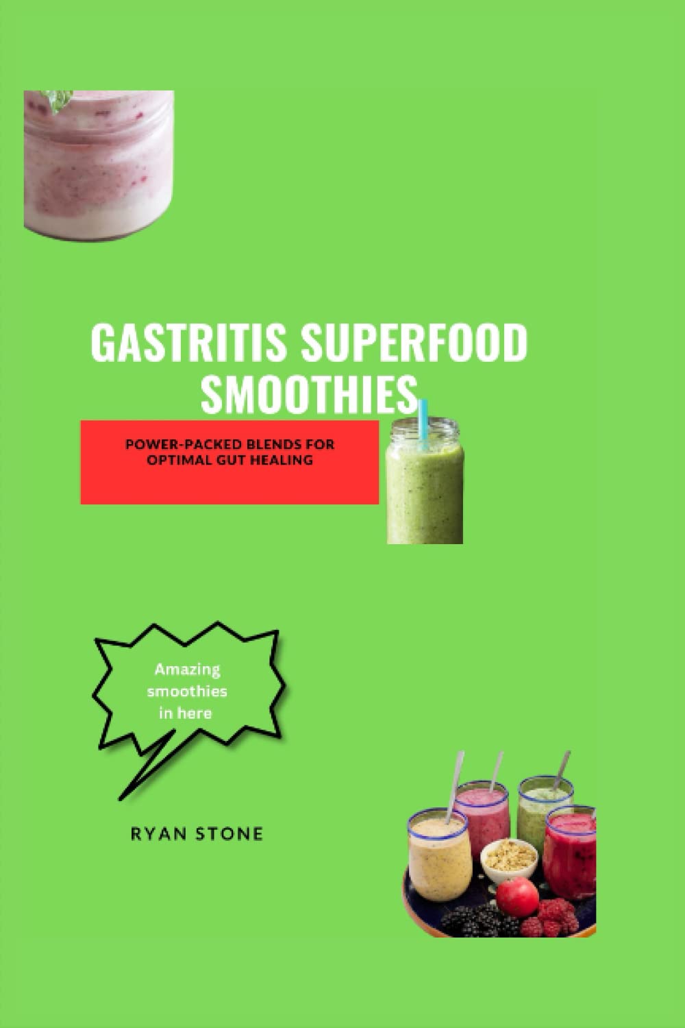 Gastritis Superfood Smoothies: Power-packed Blends for Optimal Gut Healing