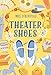 Theater Shoes (The Shoe Books)