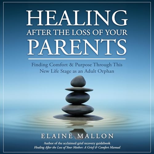 Healing After the Loss of Your Parents by Elaine Mallon episode artwork
