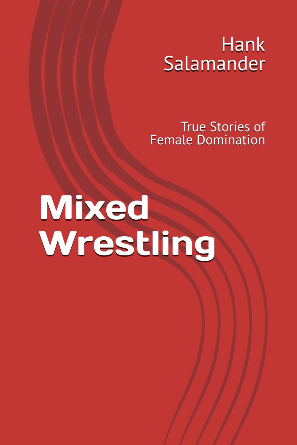 Mixed Wrestling: True Stories of Female Domination: 1