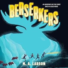 Berserkers Audiobook By M.A. Larson cover art