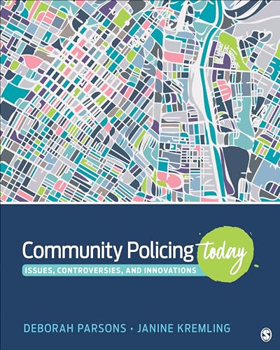 Community Policing Today: Issues, Controversies, and Innovations