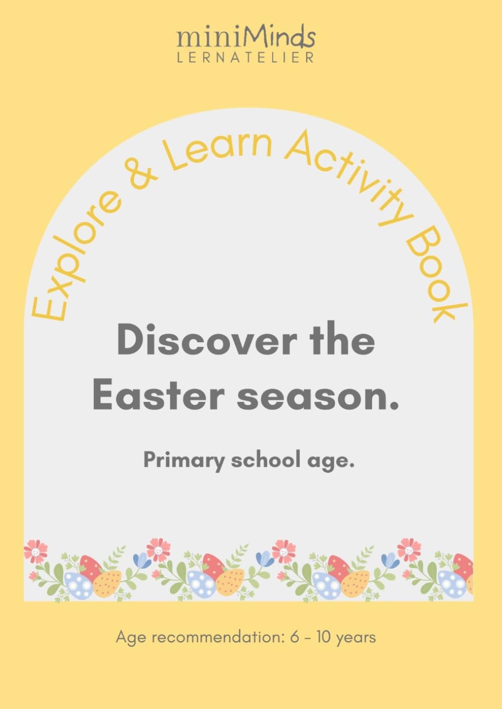 Explore & Learn Activity Book: Discover the Easter season. Primary school age