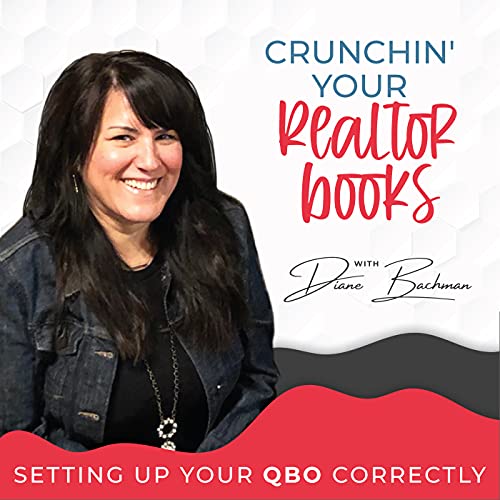 『Crunchin' Your Realtor Book's, Setting Up Your QBO for Your Realtor Books』のカバーアート