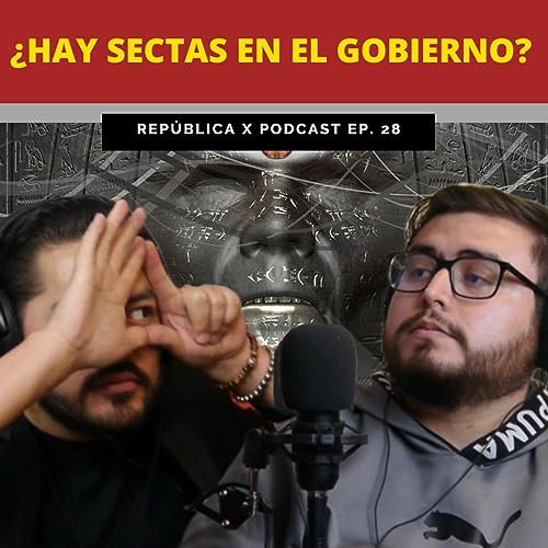 EP. 28 &iquest;HAY SECTAS EN EL GOBIERNO? FT MEDRANO