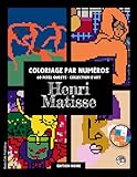  Henri Matisse • Coloriage par Numéros • 60 Pixel Quests • Collection d’art: Livre de coloriage en pixel art pour adultes avec les œuvres les plus ... relaxant et anti-stress #DuduQuests