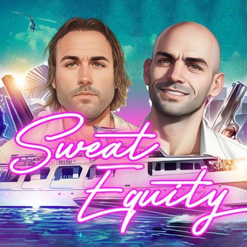 Sweat Equity Podcast® The 1 Podcast Hosted by Law Smith + Eric