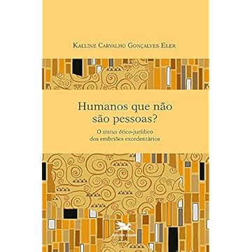 Capa do livro Humanos que não são pessoas?: O status ético-jurídico dos embriões excedentários