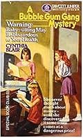 Warning: Baby-sitting May Be Hazardous to Your Health (A Bubble Gum Gang Mystery) 0449704122 Book Cover