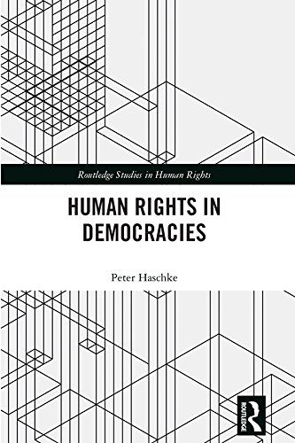 Human Rights in Democracies (Routledge Studies in Human Rights)      1st Edition, Kindle Edition