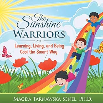 Paperback The Sunshine Warriors: Learning, Living, and Being Cool the Smart Way Book