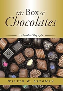 Hardcover My Box of Chocolates: An Anecdotal Biography Book