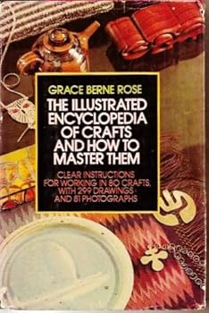 Hardcover The Illustrated Encyclopedia of Crafts and How to Master Them Book