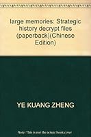 large memories: Strategic history decrypt files (paperback) 7503417927 Book Cover