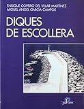  Diques de escollera: Elementos del cálculo resistente y de la estima del oleaje