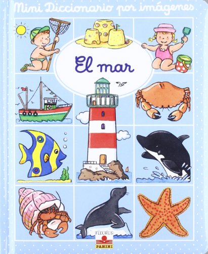 El mar (Mini diccionario por imagenes/ Picture Mini Dictionary) El mar (Mini diccionario por imagenes/ Picture Mini Dictionary)