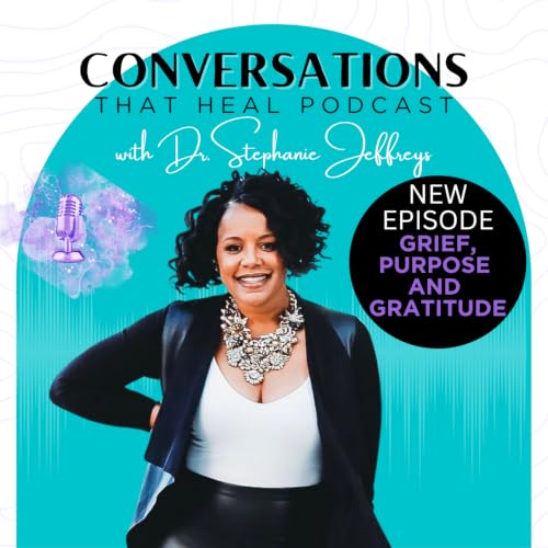Grief, Purpose and Gratitude