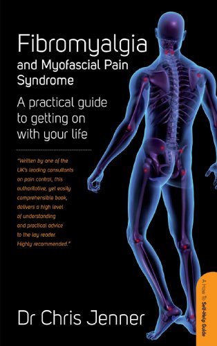Fibromyalgia and Myofascial Pain Syndrome: A self-help guide Fibromyalgia and Myofascial Pain Syndrome: A self-help guide