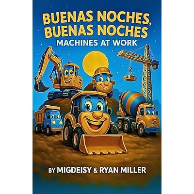 Buenas Noches, Buenas Noches, Machines at Work