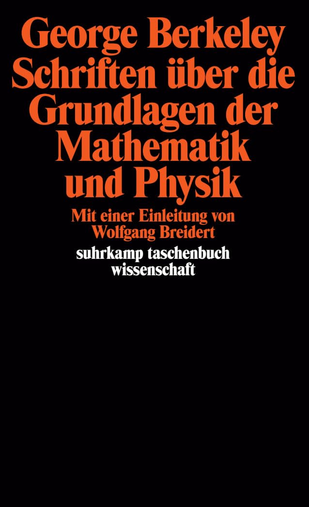Schriften über die Grundlagen der Mathematik und Physik: Eingel. u. übertr. v. Wolfgang Breidert (suhrkamp taschenbuch wissenschaft)