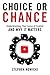 Choice or Chance: Understanding Your Locus of Control and Why It Matters