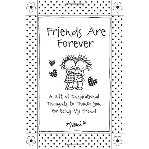 Friends Are Forever: A Gift of Inspirational Thoughts to Thank You for Being My Friend Cover