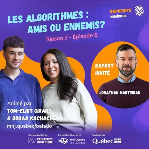 Page de couverture de Les algorithmes: amis ou ennemis - Balado Empreinte numérique