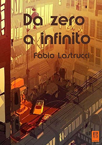 Fabio Lastrucci - Da zero a infinito (2016)