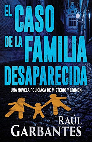 Télécharger El caso de la familia desaparecida: Una novela policíaca de misterio y crimen Livre eBook France