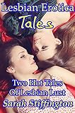 Lesbian Erotica Tales: Two Hot Tales of Lesbian Lust