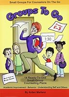 Groups To Go: Grades K-3: 14 Ready-to-Use Small-Group Counseling Plans 1575431483 Book Cover