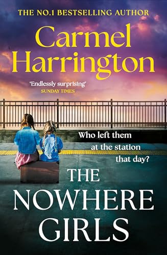 The Nowhere Girls: the brand-new unputdownable thriller from the bestselling author of The Stolen Child