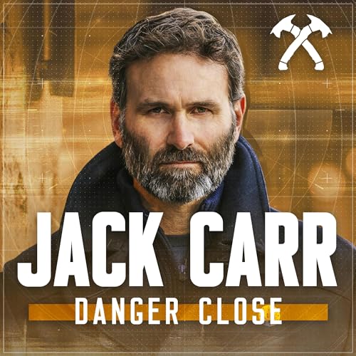 Danger Close with Jack Carr Jack Carr Audible Books
