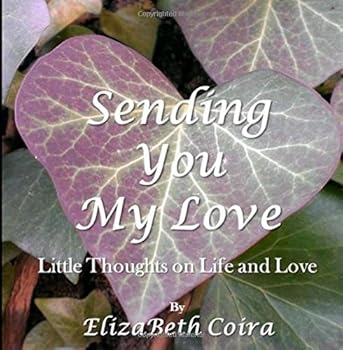 Sending You My Love: Little Thoughts on Life and Love