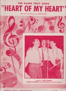 Sheet music Gang That Sang "Heart of My Heart" (With Photograph of Don Cornell-Johnny Desmond and Alan Dale on Cover, 1946) Book