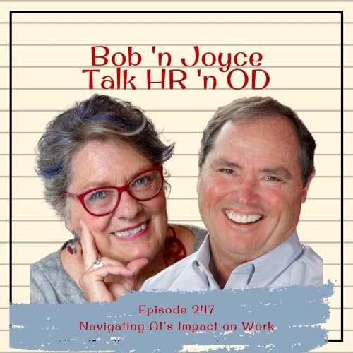 Episode 247: Navigating AI&rsquo;s Impact on Work