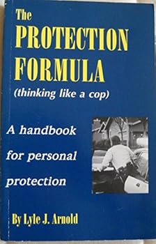 Paperback The Protection Formula (Thinking Like a Cop) Book
