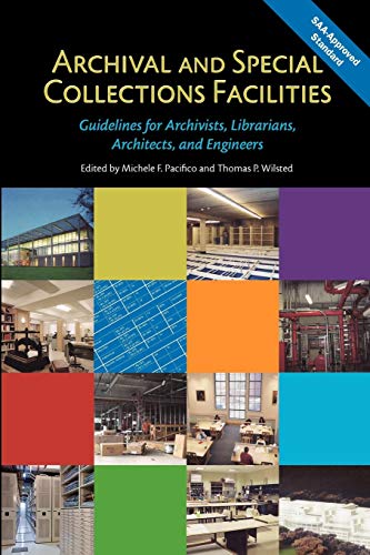 Archival and Special Collections Facilities: Guidelines for Archivists, Librarians, Architects,