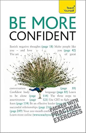 Be More Confident: Teach Yourself: Banish self-doubt, be more confident and stand out from the crowd Be More Confident: Teach Yourself: Banish self-doubt, be more confident and stand out from the crowd book cover