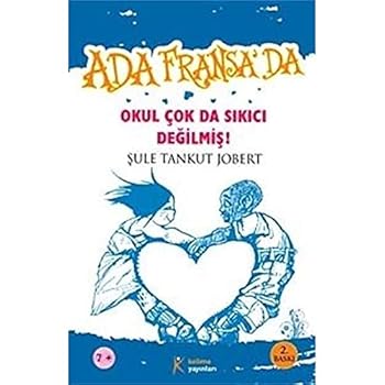 Paperback Ada Fransa'da-Okul Cok da Sikici Degilmis [Turkish] Book