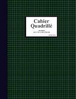 Cahier Quadrillé: (9) Large: 21,59 x 27,94 cm. (8,5” X 11”), Carnet de Notes, Cahier d'écolier, Cahier d'exercices quadrillé 1698876033 Book Cover