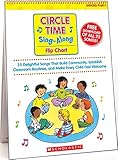 Circle Time Sing-Along Flip Chart: 25 Delightful Songs That Build Community, Establish Classroom...