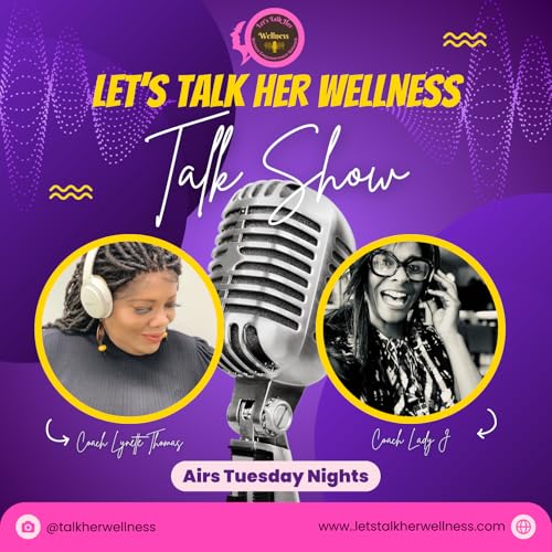 Let&rsquo;s Talk Her Wellness Podcast cover art