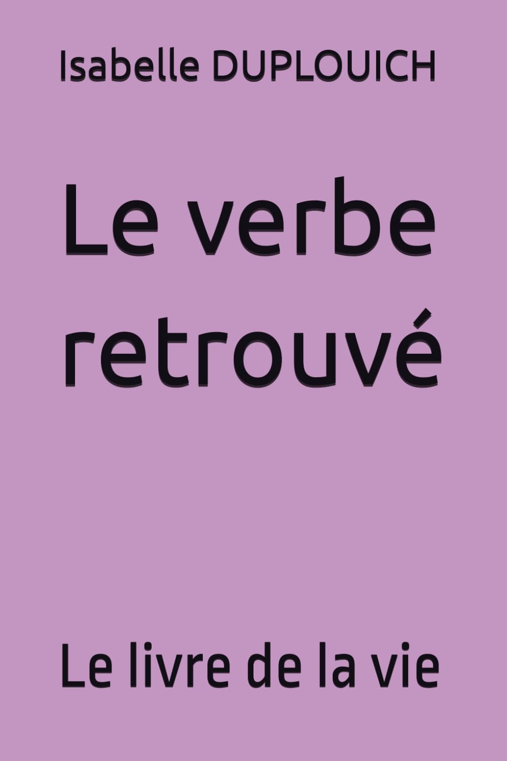 Le verbe retrouvé: Le livre de la vie