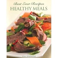 Best Ever Recipes: Healthy Meals 1906239584 Book Cover
