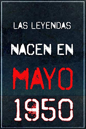 las leyendas en 1950 mayo Cuaderno de regalo de cumpleaños para mujeres, hombres, jefes, compañeros de trabajo, colegas, estudiantes, amigos .: Cuaderno forrado, diario