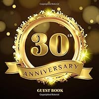 30th Anniversary Guest Book: Black Gold GuestBook Wedding Glossy Cover Place for a Photo Cream Color Paper 123 Pages Guest Sign in for Party ... Wishes and Messages from Family and Friends 1080963588 Book Cover