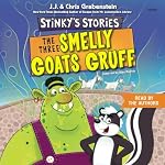 Cover of Stinky's Stories #3: The Three Smelly Goats Gruff