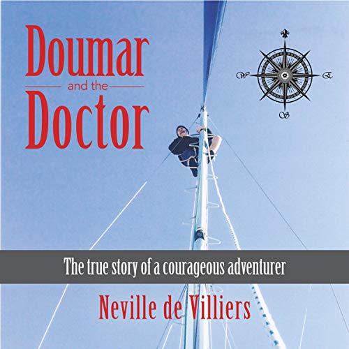 Doumar and the Doctor The True Story of a Courageous
